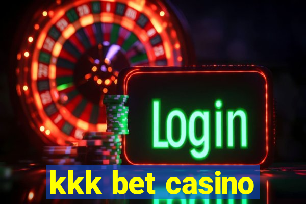 kkk bet casino